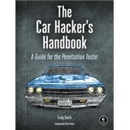 The Car Hacker's Handbook A Guide for the Penetration Tester