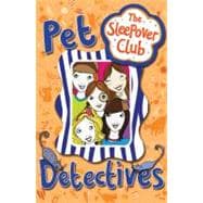 The Sleepover Club: Pet Detectives