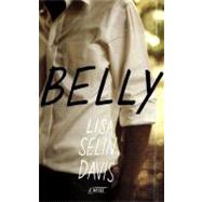 Belly : A Novel