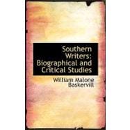Southern Writers : Biographical and Critical Studies