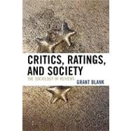 Critics, Ratings, and Society The Sociology of Reviews