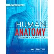 Human Anatomy: A Workbook Approach