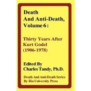 Death and Anti-death: Thirty Years After Kurt Godel