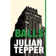 Balls: A Novel