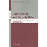 Data Security and Security Data : 27th British National Conference on Databases, BNCOD 27, Dundee, UK, June 28-30, 2010. Revised Selected Papers