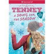 Tenney: Song for the Season (American Girl: Tenney Grant, Book 4)