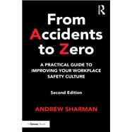 From Accidents to Zero: A Practical Guide to Improving Your Workplace Safety Culture