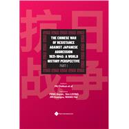 The Chinese War of Resistance against Japanese Aggression 1931-1945: A World History Perspective Part I