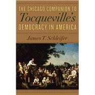 The Chicago Companion to Tocqueville's Democracy in America