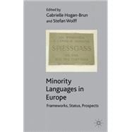 Minority Languages in Europe Frameworks, Status, Prospects