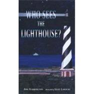 Who Sees The Lighthouse?