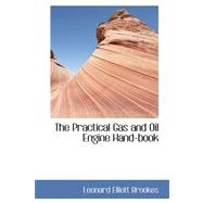 The Practical Gas and Oil Engine Hand-book