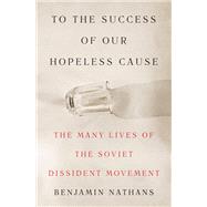 To the Success of Our Hopeless Cause
