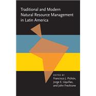 Traditional and Modern Natural Resource Management in Latin America