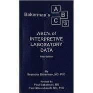 Bakerman's ABC's of Interpretive Laboratory Data