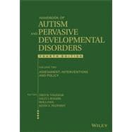 Handbook of Autism and Pervasive Developmental Disorders, Volume 2 Assessment, Interventions, and Policy