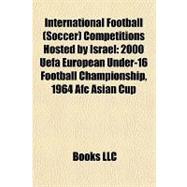 International Football Competitions Hosted by Israel : 2000 Uefa European under-16 Football Championship, 1964 Afc Asian Cup