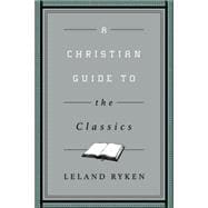 A Christian Guide to the Classics