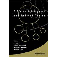 Differential Algebra and Related Topics: Proceedings of the International Workshop Newark Campus of Rutgers, the State University of New Jersey, 2-3 November 2000