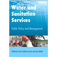 Water and Sanitation Services: Public Policy and Management
