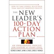 The New Leader's 100-Day Action Plan: How to Take Charge, Build Your Team, and Get Immediate Results, 2nd Edition