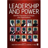 Leadership and Power : Identity Processes in Groups and Organizations