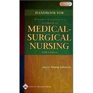 Handbook to Accompany Brunner and Suddarth's Textbook of Medical-Surgical Nursing
