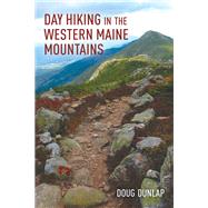 Day Hiking in the Western Maine Mountains