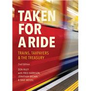Taken for a Ride Taxpayers, Trains and HM Treasury