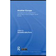 Another Europe : Conceptions and Practices of Democracy in the European Social Forums