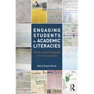 Engaging Students in Academic Literacies: Genre-based Pedagogy for K-5 Classrooms,9780415737036