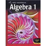 Holt Mcdougal Algebra 1 Common Core : Student Edition 2012