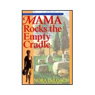 Mama Rocks the Empty Cradle