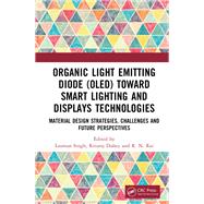 Organic Light Emitting Diode (OLED) Toward Smart Lighting and Displays Technologies