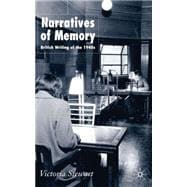 Narratives of Memory British Writing of the 1940s book cover, ISBN 9781403997036