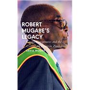 Robert Mugabe’s Legacy