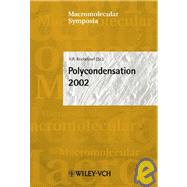 Macromolecular Symposia, No. 199 : Polycondensation 2002