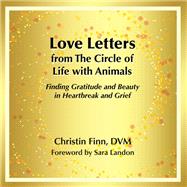 Love Letters from The Circle of Life with Animals