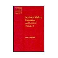 Stochastic Models, Estimation and Control