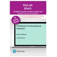 MyLab Math with Pearson eText -- Combo Access Card -- for A Pathway To Introductory Statistics (18-weeks), 2/e