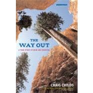 The Way Out A True Story of Ruin and Survival