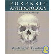 Forensic Anthropology: Case Studies from Europe