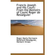 Francis Joseph and His Court