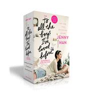 The To All the Boys I've Loved Before Paperback Collection (Boxed Set) To All the Boys I've Loved Before; P.S. I Still Love You; Always and Forever, Lara Jean