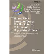 Human Work Interaction Design: Usability in Social, Cultural and Organizational Contexts