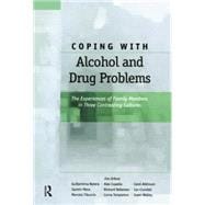 Coping with Alcohol and Drug Problems: The Experiences of Family Members in Three Contrasting Cultures