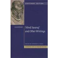 Gandhi: 'Hind Swaraj' and Other Writings Centenary Edition