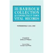 The Barbour Collection of Connecticut Town Vital Records: Wethersfield 1634-1868