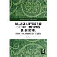 Wallace Stevens and the Contemporary Irish Novel