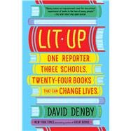 Lit Up One Reporter. Three Schools. Twenty-four Books That Can Change Lives.